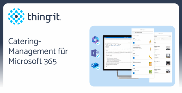 Neue Outlook-Integration von Thing-it revolutioniert die Meeting-Organisation: Raum- und Cateringbuchung in einem Schritt 