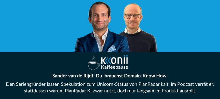 Im Podcast von Konii verrät Sander van de Rijdt, warum PlanRadar KI nur langsam ausrollt.